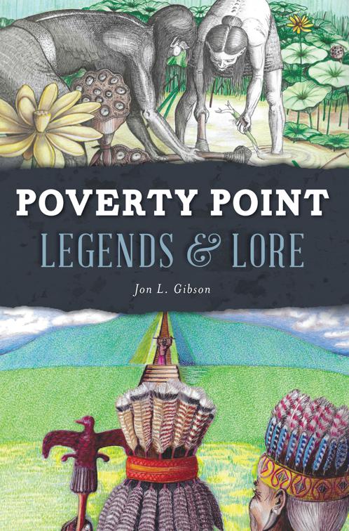 Poverty Point Legends &amp; Lore, American Legends