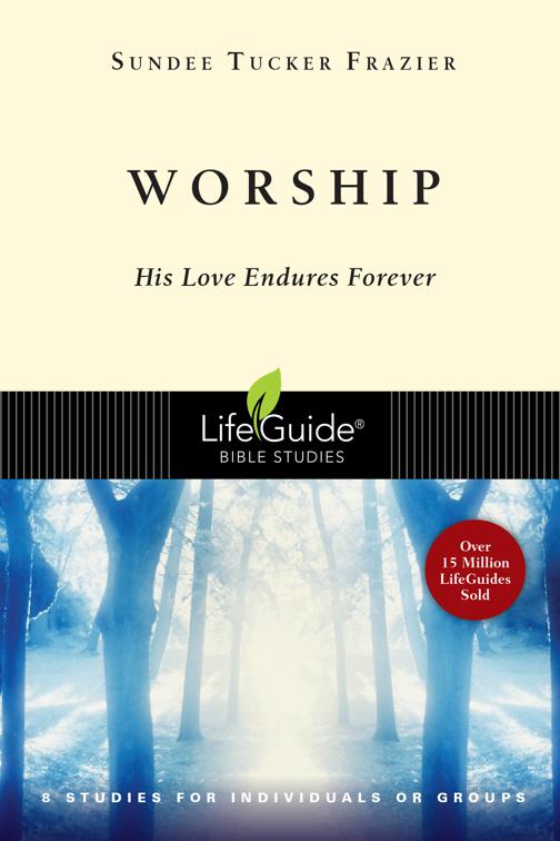 Worship, LifeGuide Bible Studies
