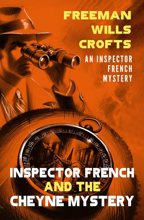 Inspector French and the Cheyne Mystery, The Inspector French Mysteries