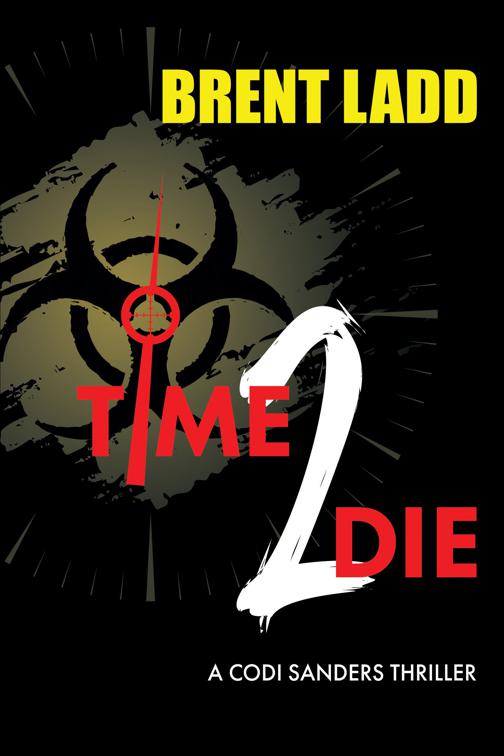 Time 2 Die, A Codi Sanders Thriller