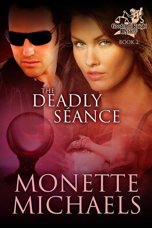 The Deadly Séance, A Gooden and Knight Paranormal Mystery