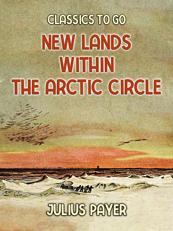 New Lands Within The Arctic Circle, Classics To Go