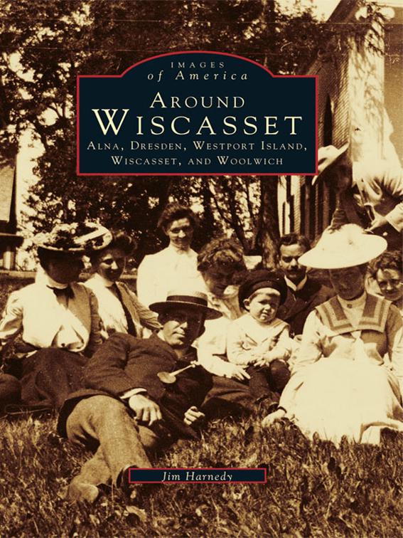 Around Wiscasset, Images of America