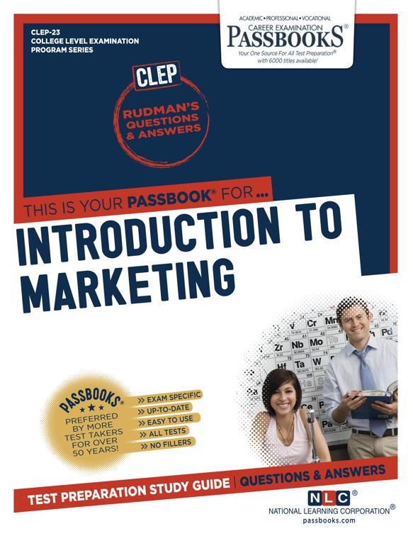 INTRODUCTORY MARKETING (PRINCIPLES OF), College Level Examination Program Series (CLEP)