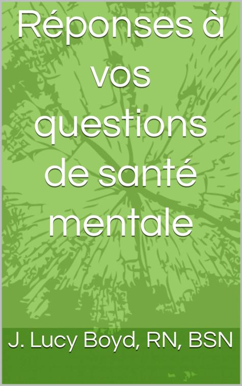 Réponses à vos questions de santé mentale
