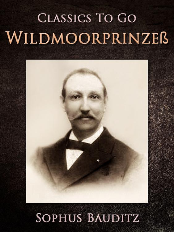 Wildmoorprinzeß, Classics To Go