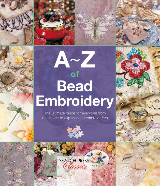 A–Z of Bead Embroidery, A–Z of Needlecraft