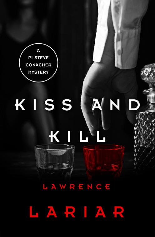 Kiss and Kill, The PI Steve Conacher Mysteries