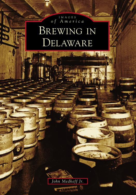 Brewing in Delaware, Images of America