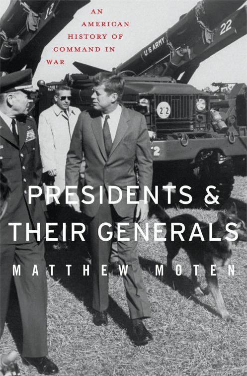 Presidents and Their Generals