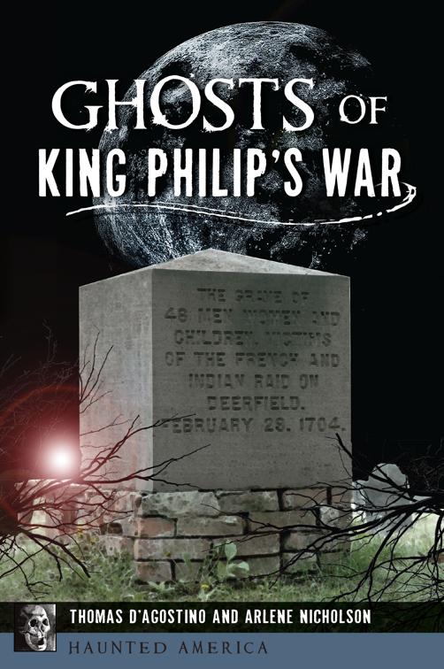 Ghosts of King Philip&#x27;s War, Haunted America