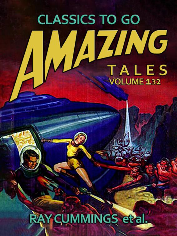 Amazing Stories Volume 132, Classics To Go