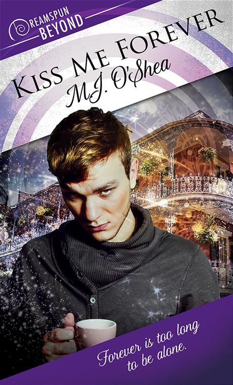 This image is the cover for the book Kiss Me Forever, Dreamspun Beyond