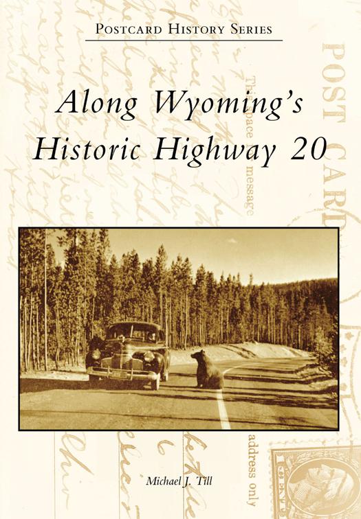 Along Wyoming&#x27;s Historic Highway 20, Postcard History