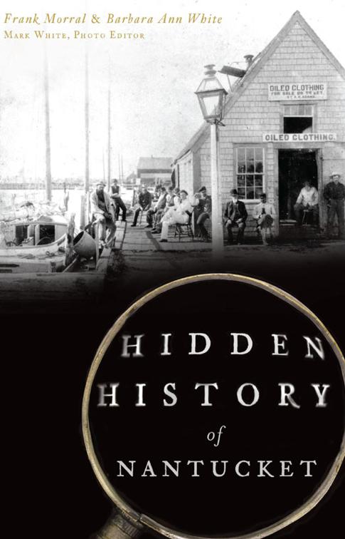 Hidden History of Nantucket, Hidden History