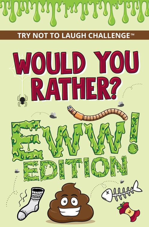 Would You Rather? Eww! Edition, Try Not to Laugh Challenge