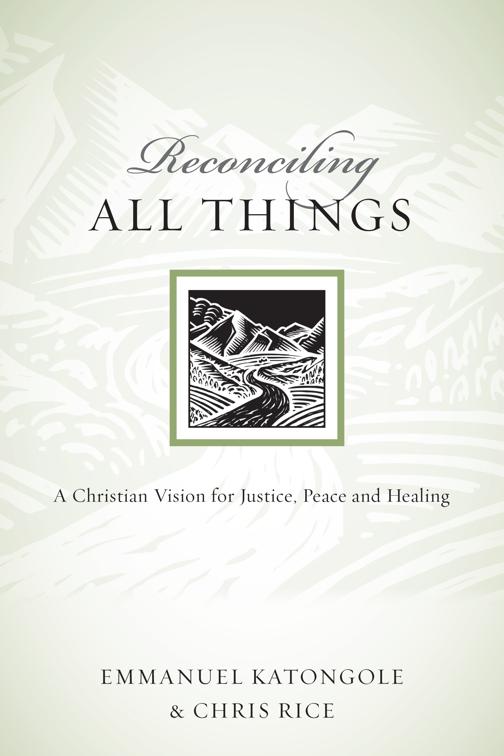 Reconciling All Things, Resources for Reconciliation