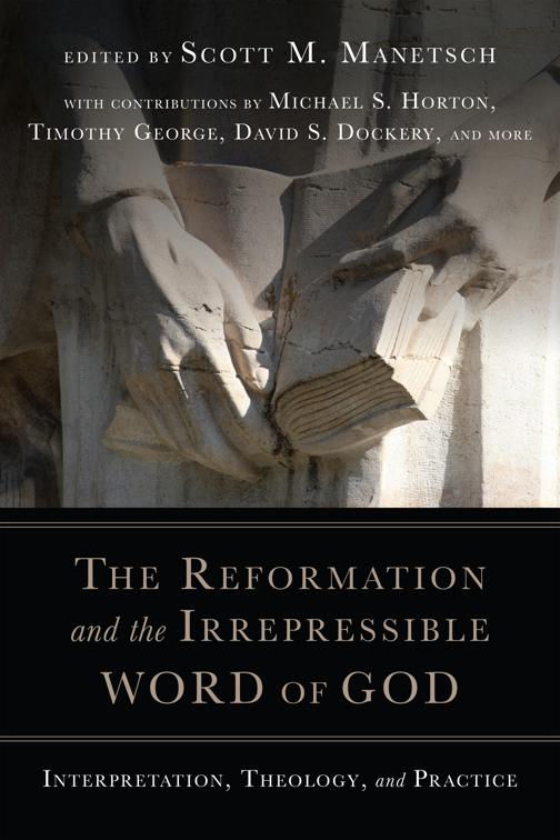 Reformation and the Irrepressible Word of God