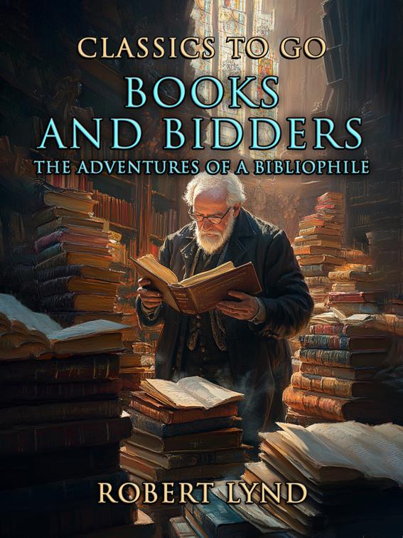 Books and Bidders The Adventures of a Bibliophile, Classics To Go