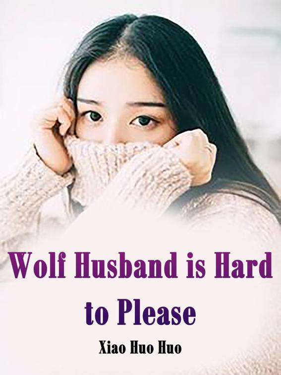 Wolf Husband is Hard to Please, Volume 2