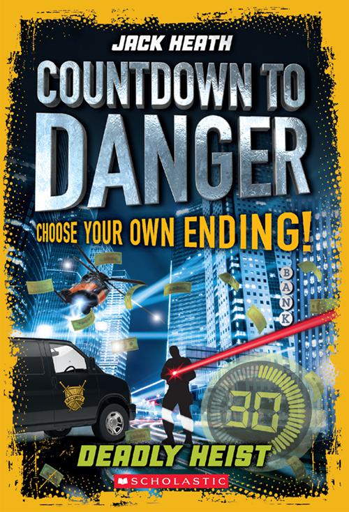 Countdown to Danger: Deadly Heist, Countdown to Danger