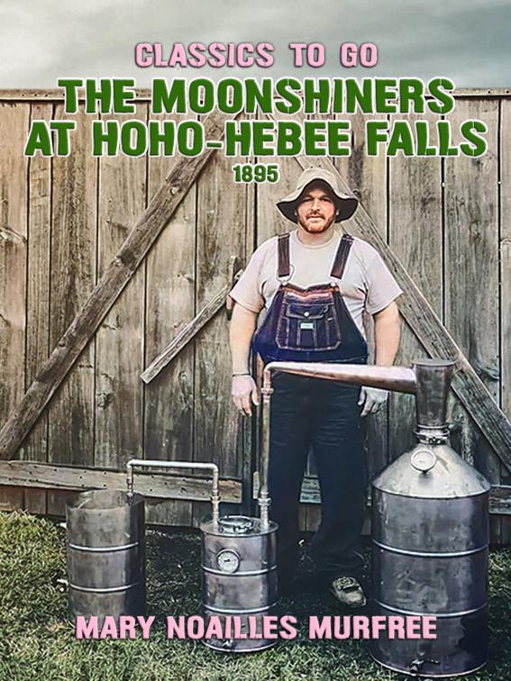 The Moonshiners at Hoho-Hebee Falls, Classics To Go