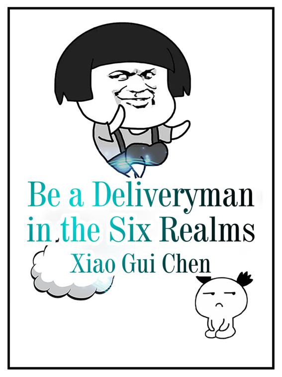 Be a Deliveryman in the Six Realms, Volume 3