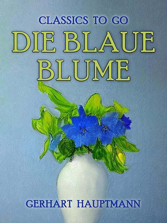 Die blaue Blume, Classics To Go