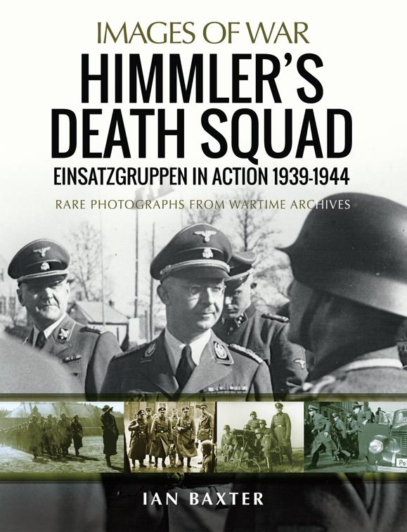 Himmler&#x27;s Death Squad, Images of War