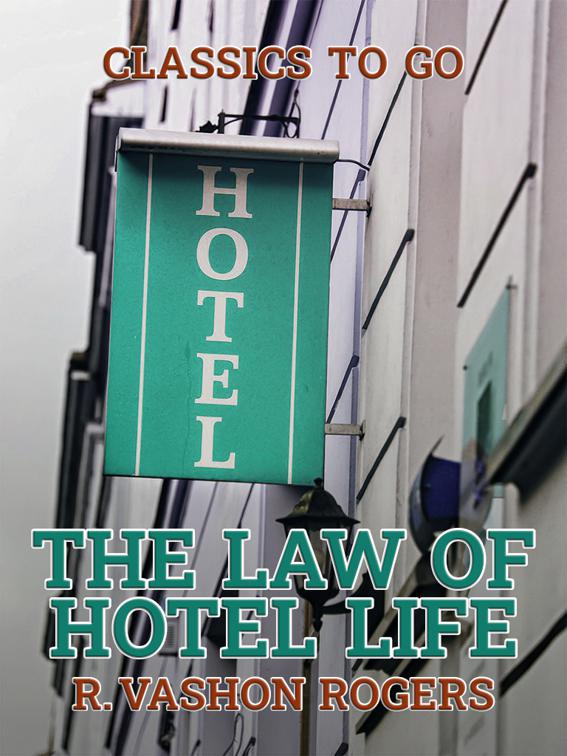 The Law of Hotel Life, Classics To Go