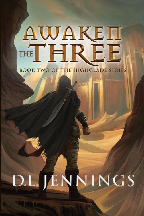 Awaken the Three, Highglade Series