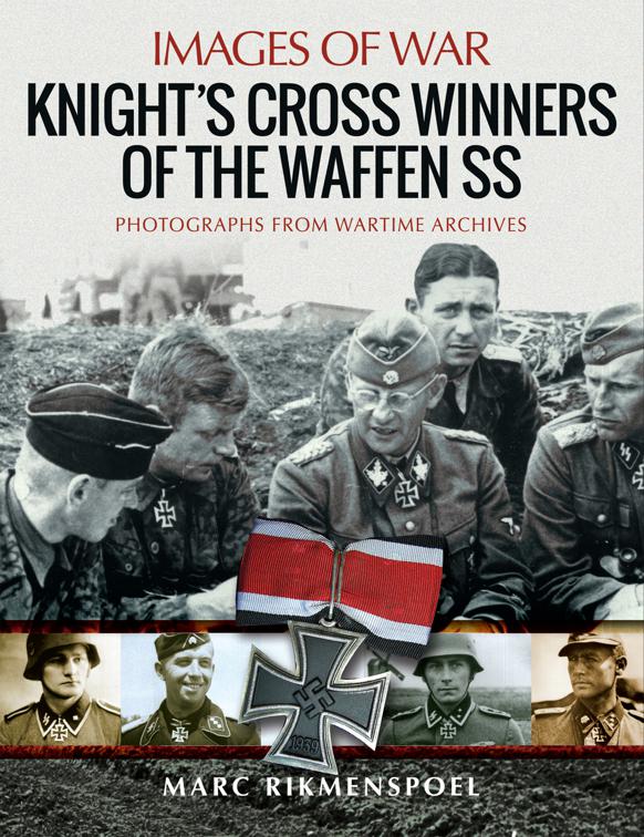 Knight&#x27;s Cross Winners of the Waffen SS, Images of War