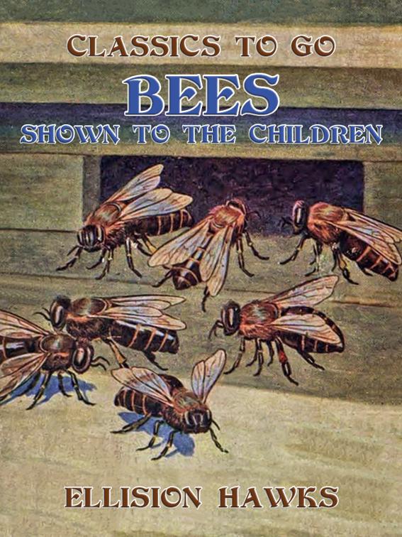 Bees, Shown to the Children, Classics To Go