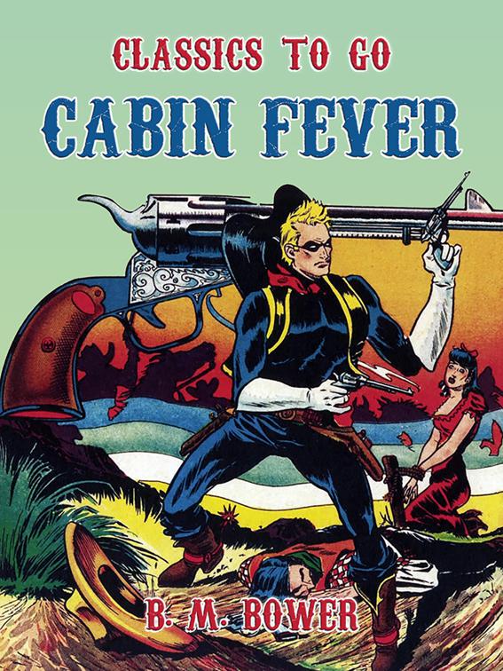 Cabin Fever, Classics To Go