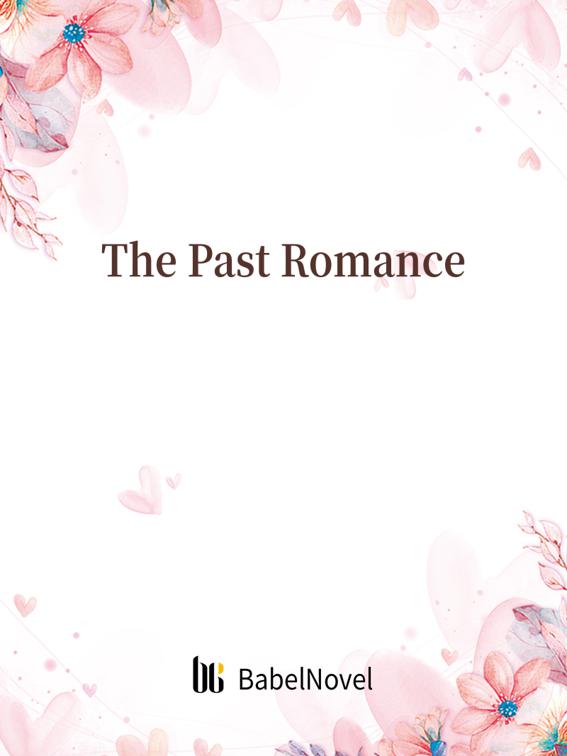 The Past Romance, Volume 1