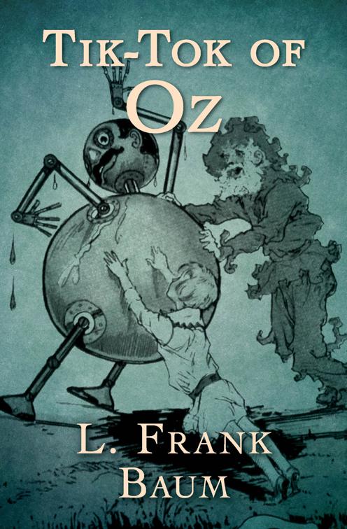 Tik-Tok of Oz, The Oz Series