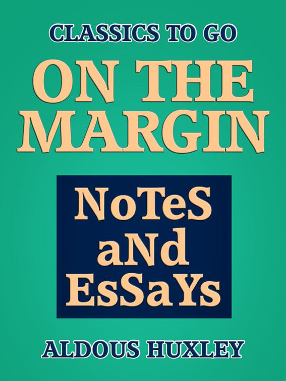 On the Margin: Notes and Essays, Classics To Go