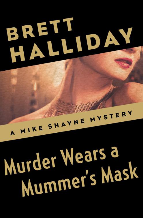 Murder Wears a Mummer&#x27;s Mask, The Mike Shayne Mysteries