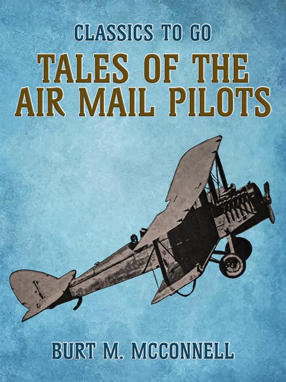 Tales of the Air Mail Pilots, Classics To Go
