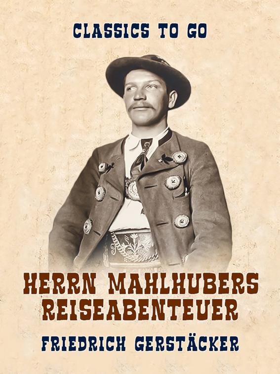 Herrn Mahlhubers Reiseabenteuer, Classics To Go