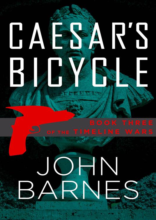 Caesar&#x27;s Bicycle, The Timeline Wars