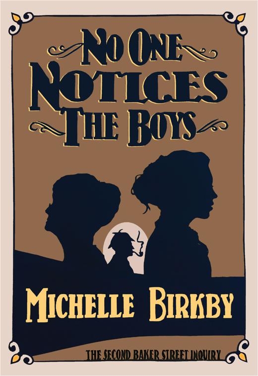 No One Notices the Boys, The Baker Street Inquiries