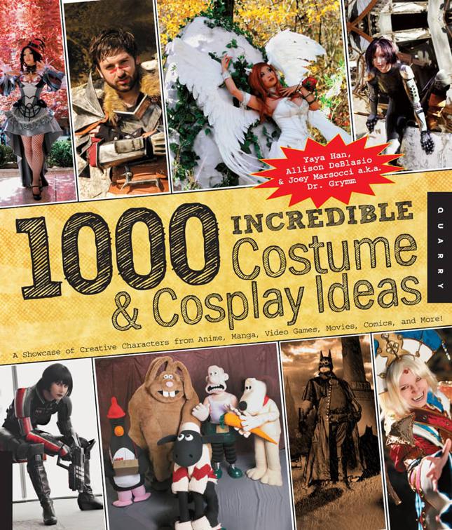 1000 Incredible Costume &amp; Cosplay Ideas, 1000 Series