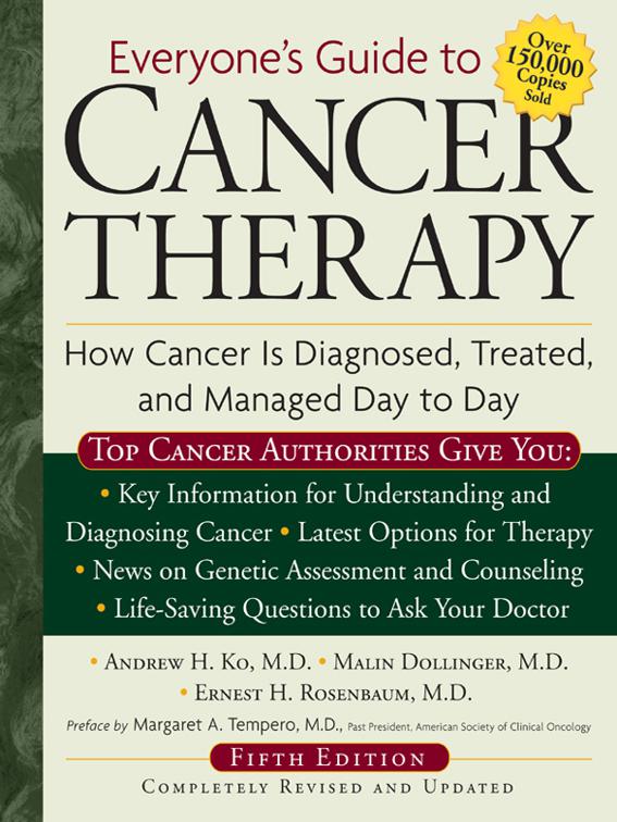 Everyone&#x27;s Guide to Cancer Therapy