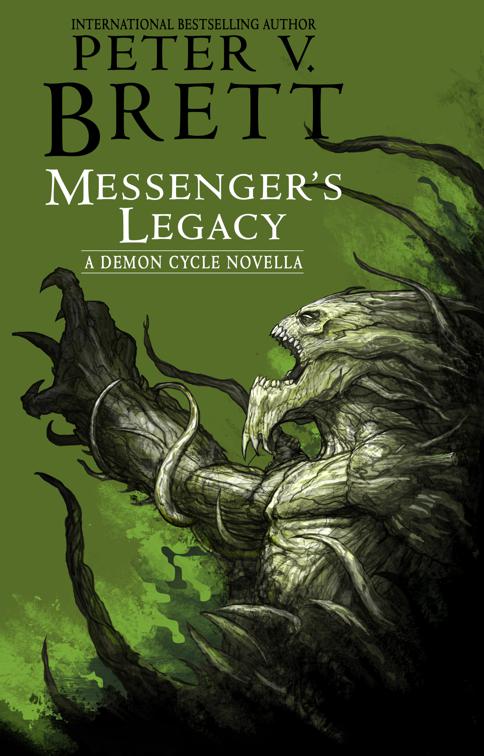 Messenger&#x27;s Legacy, The Demon Cycle
