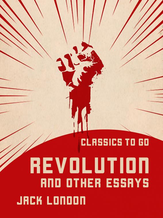 Revolution and Other Essays, Classics To Go