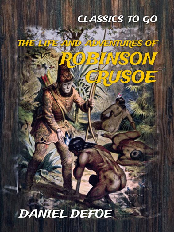 The Life and Adventures of Robinson Crusoe, Classics To Go