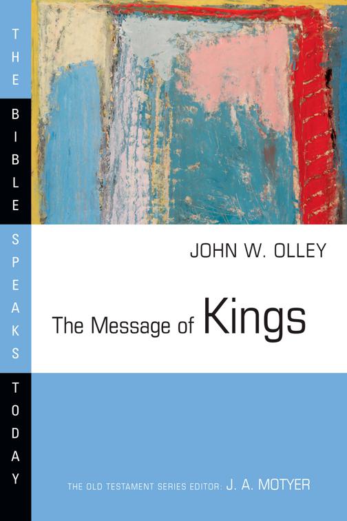 The Message of Kings, The Bible Speaks Today Series