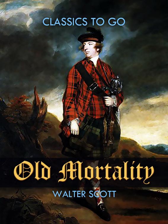 Old Mortality, Classics To Go