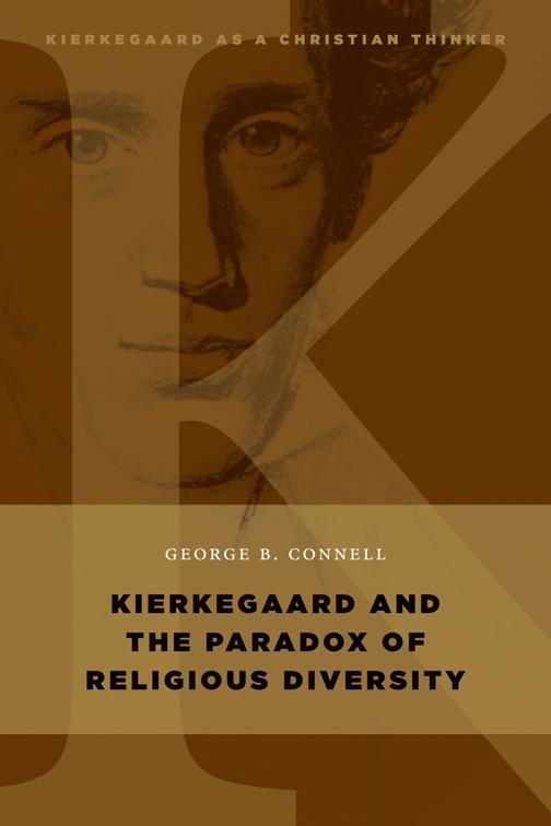 This image is the cover for the book Kierkegaard and the Paradox of Religious Diversity, Kierkegaard as a Christian Thinker